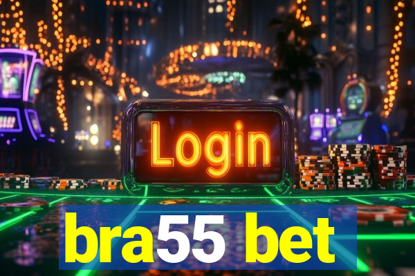 bra55 bet